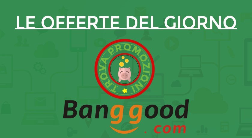 Continuano le novità in offerta su Banggood per il mese di aprile! Tante novità Xiaomi, gli smartphone Best Buy e tanti accessori per rendere più smart la nostra casa!