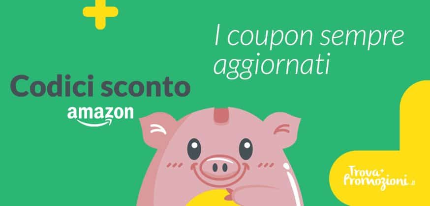 I migliori codici sconto e i coupon di Amazon – Articolo in costante aggiornamento