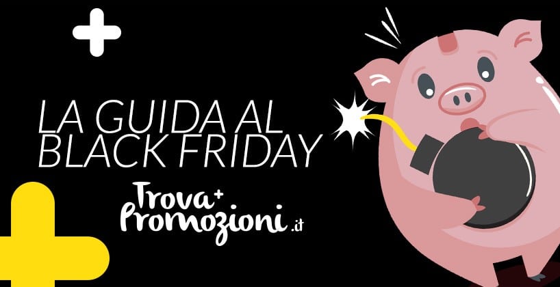 Black Friday 2019: che giorno è e tutto quello che c’è da sapere per risparmiare