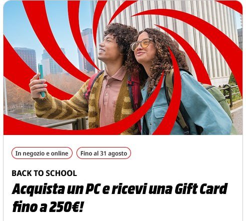 Super promo Mediaworld Back to School: fino a 250€ di Gift Card acquistando un PC