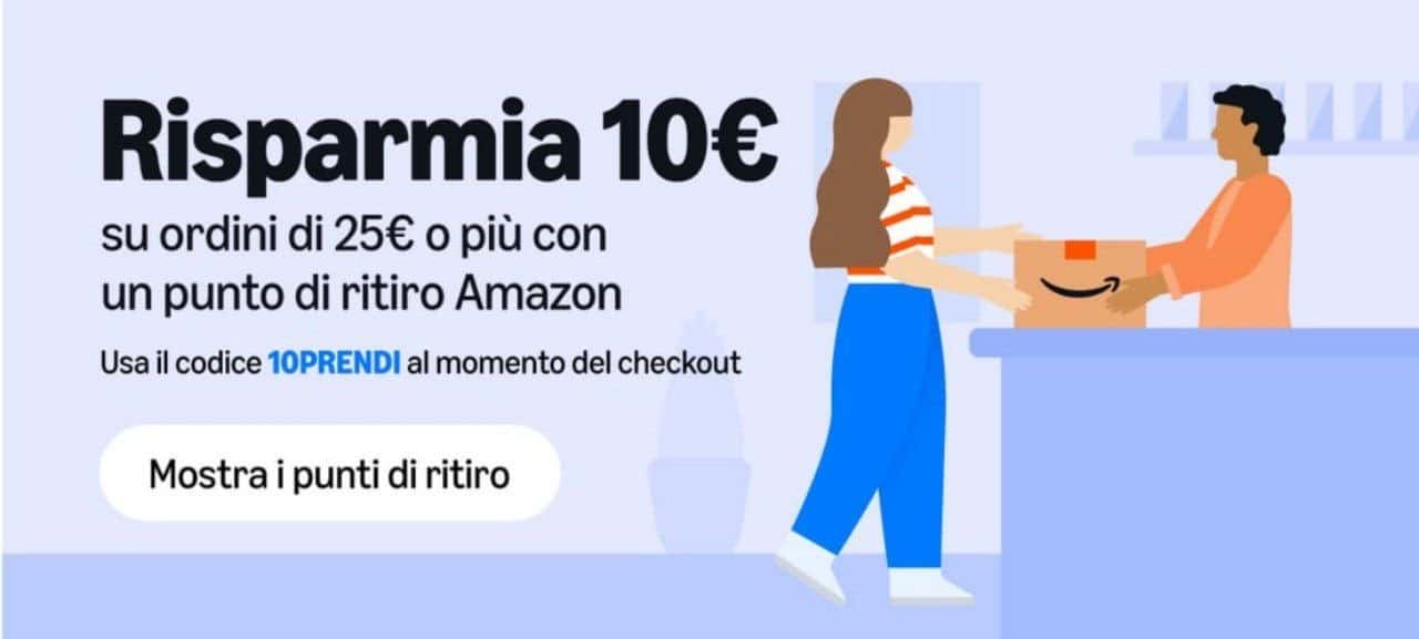 Codice 10PRENDI: 10€ di sconto su Amazon se ritiri il pacco in negozio o al Locker